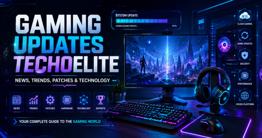 gaming updates techoelite
