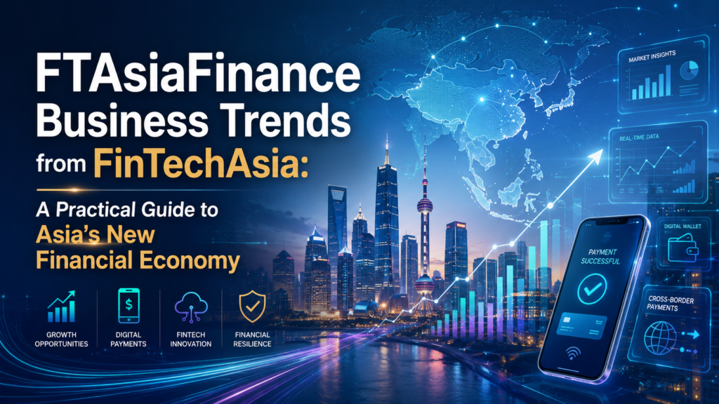 FTAsiaFinance Business Trends from FinTechAsia: A Practical Guide to Asia’s New Financial Economy ftasiafinance business trends from fintechasia