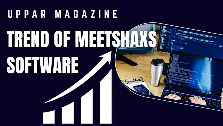 trend of meetshaxs software